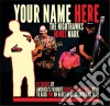 Nighthawks - Your Name Here cd