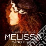 Melissa Manchester - You Gotta Love The Life cd