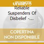 Reliable Suspenders Of Disbelief - November Songs cd