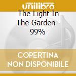 The Light In The Garden - 99% cd
