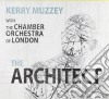 Kerry Muzzey With The Chamber Orchestra Of London - The Architect cd