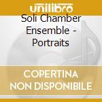 Soli Chamber Ensemble - Portraits