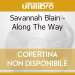 Savannah Blain - Along The Way cd