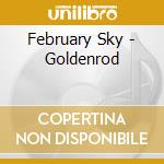February Sky - Goldenrod cd musicale di February Sky