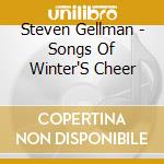 Steven Gellman - Songs Of Winter'S Cheer cd