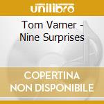 Tom Varner - Nine Surprises cd musicale di Tom Varner
