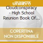 Cloudconspiracy - High School Reunion Book Of The Dead cd musicale di Cloudconspiracy