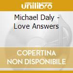 Michael Daly - Love Answers cd