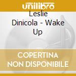Leslie Dinicola - Wake Up cd