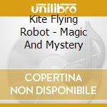 Kite Flying Robot - Magic And Mystery cd