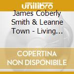 James Coberly Smith & Leanne Town - Living Room Songs cd musicale di James Coberly Smith & Leanne Town