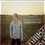 Travis Swanson - Wherever I Am cd
