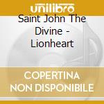 Saint John The Divine - Lionheart cd