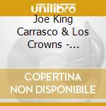 Joe King Carrasco & Los Crowns - Chalupa's Choice: Gran Exitos cd musicale di Joe King Carrasco & Los Crowns