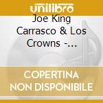 Joe King Carrasco & Los Crowns - Chalupa's Choice: Gran Exitos cd