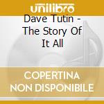 Dave Tutin - The Story Of It All cd