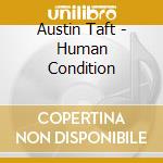Austin Taft - Human Condition cd
