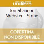 Jon Shannon Webster - Stone cd