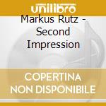 Markus Rutz - Second Impression cd musicale di Markus Rutz