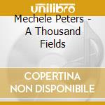 Mechele Peters - A Thousand Fields cd