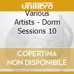 Various Artists - Dorm Sessions 10 cd