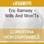 Eric Ramsey - Wills And Won'Ts cd