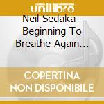 Neil Sedaka - Beginning To Breathe Again (Johnny Rocks Club Mix) cd