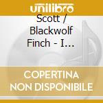 Scott / Blackwolf Finch - I Hate Love