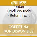 Jordan Tirrell-Wysocki - Return To The Castle