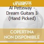 Al Petteway - Dream Guitars Ii (Hand Picked) cd