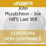 John Mccutcheon - Joe Hill'S Last Will cd