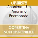 Anonimo - Un Anonimo Enamorado cd