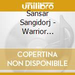 Sansar Sangidorj - Warrior Princess cd