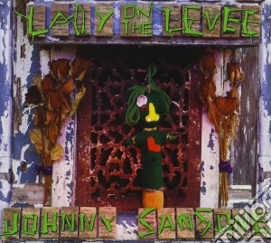 Johnny Sansone - Lady On The Levee (Digi) cd musicale di Johnny Sansone