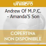 Andrew Of M.P.C. - Amanda'S Son cd musicale di Andrew Of M.P.C.