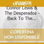Connor Lewis & The Desperados - Back To The Jukebox cd