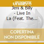 Jeni & Billy - Live In La (Feat. The Big Picnic Band) cd