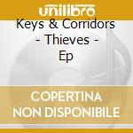 Keys & Corridors - Thieves - Ep cd