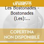 Les Bostonades - Bostonades (Les): Telemann, Cpe Bach, Vivaldi, Piccinini cd