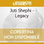 Joti Shephi - Legacy cd