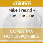 Mike Freund - Toe The Line cd