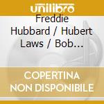 Freddie Hubbard / Hubert Laws / Bob Sheppard & Patrice Rushen - A Jazz Moment In Time (2 Cd) cd musicale di Freddie Hubbard / Hubert Laws / Bob Sheppard & Patrice Rushen