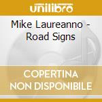 Mike Laureanno - Road Signs cd