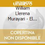 William Llerena Murayari - El Mistico Ii: Ayahuasca Icaros cd musicale di William Llerena Murayari