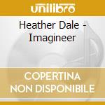 Heather Dale - Imagineer cd