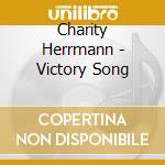 Charity Herrmann - Victory Song cd