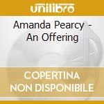 Amanda Pearcy - An Offering