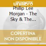 Phillip Lee Morgan - The Sky & The Road cd