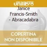 Janice Francis-Smith - Abracadabra cd