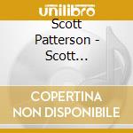 Scott Patterson - Scott Patterson Piano Music cd musicale di Scott Patterson